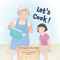 Let's Cook!: The Chang Family Series Board Book