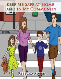 Keep Me Safe At Home And In My Community