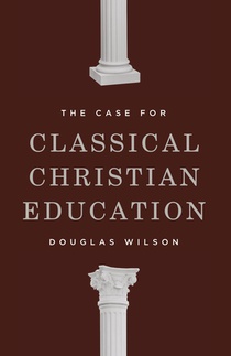 The Case for Classical Christian Education