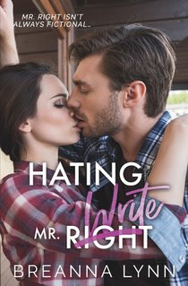 Hating Mr. Write: A Small-Town, Single Mom, Grumpy/Sunshine Romance