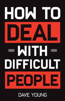 How to Deal With Difficult People