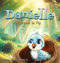 Danielle: A Dream to Fly