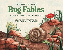 Children's Bedtime Bug Fables: A Collection of Short Stories