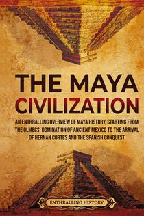 The Maya Civilization