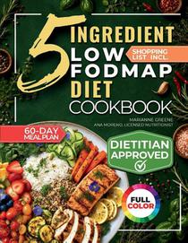 The 5 Ingredient Low-Fodmap Diet Cookbook