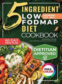 The 5 Ingredient Low-Fodmap Diet Cookbook