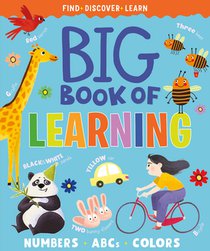 Big Book of Learning: Numbers, Abcs, Colors