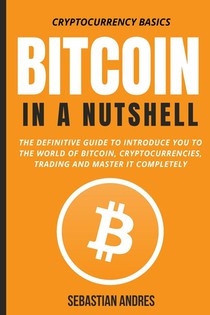 Bitcoin in a Nutshell