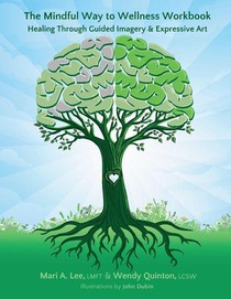 The Mindful Way to Wellness Workbook