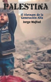 Palestina: El Vietnam de la Generación Alfa