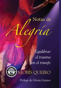 Joy Notes: Balancing the Trauma with Triumph, Spanish language version