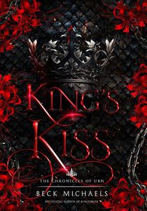 Michaels, B: King's Kiss (Chronicles of Urn #2)