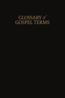 A Glossary of Gospel Terms