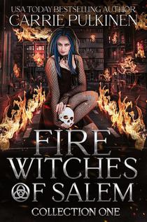 Fire Witches of Salem Collection One