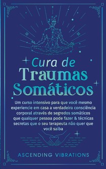Cura De Traumas Somáticos