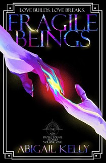 Fragile Beings