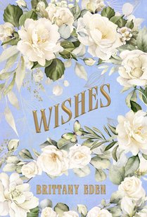 Eden, B: Wishes