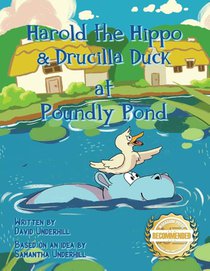 Harold the Hippo and Drucilla Duck at Poundly Pond