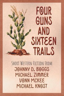 Four Guns and Sixteen Trails