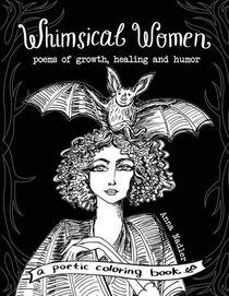 Whimsical Women - Poems of Growth, Healing and Humor
