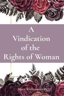 A Vindication of the Rights of Woman