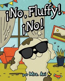 ¡No, Fluffy! ¡No! (Spanish Edition)