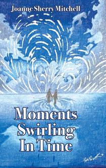 Moments Swirling In Time