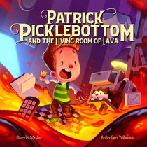 Patrick Picklebottom and the Living Room of Lava