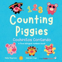 Counting Piggies, Cochinitos Contando: A First Bilingual Numbers Book