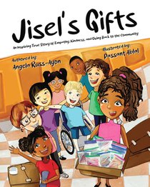 Jisel's Gifts: An Inspiring True Story of Empathy, Kindness, and Giving Back to the Community (Multicultural - Ultra Premium Interior
