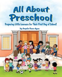 All About Preschool: Preparing Little Learners for Starting School! (Diverse and Multicultural)