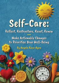 Self-Care - Reflect, Restructure, Reset, Renew