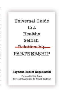 Universal Guide to a Healthy Selfish Relationship/Partnership