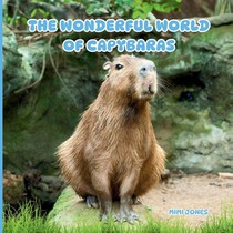 Jones, M: Wonderful World of Capybaras