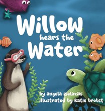 Willow Hears the Water