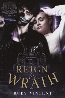 Vincent, R: Reign By Wrath