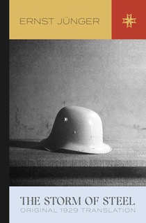 The Storm of Steel: Original 1929 Translation