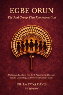 Egbe Orun: the Soul Group That Remembers You