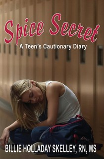 Spice Secret A Teen's Cautionary Diary