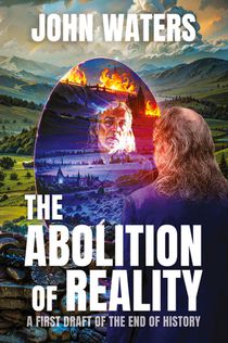 The Abolition of Reality