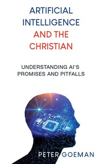 Artificial Intelligence and the Christian