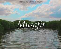 Musafir: A Recollection of Travel