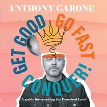 Get Good-Go Fast-Conquer!