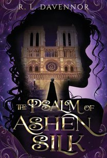 The Psalm of Ashen Silk: A Prelude to The Hells of Notre Dame