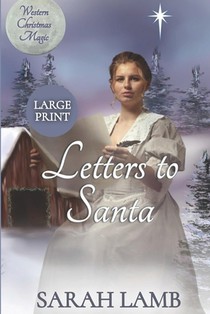 Letters to Santa (Large Print): Western Christmas Magic Book 1