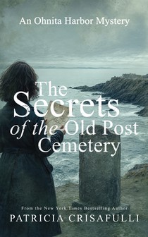 The Secrets of the Old Post Cemetery: An Ohnita Harbor Mystery