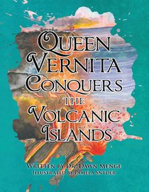 Queen Vernita Conquers the Volcanic Islands