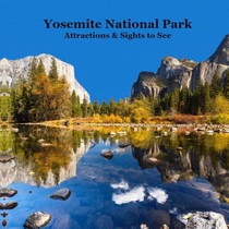 Marie, K: Yosemite Park Attractions and Sights to See Kids B
