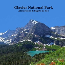 Glacier National Park Attractions and Sights to See Kids Book: Great Book for Children about Glacier National Park