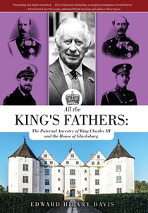 All the King's Fathers: The Paternal Ancestry of King Charles III and the House of Glücksburg